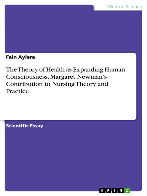 Title details for The Theory of Health as Expanding Human Consciousness. Margaret Newman's Contribution to Nursing Theory and Practice by Fain Ayiera - Wait list